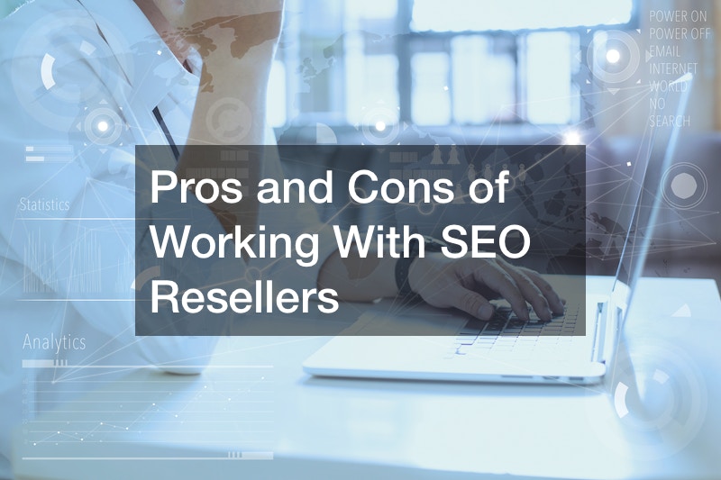 Pros and Cons of Working With SEO Resellers